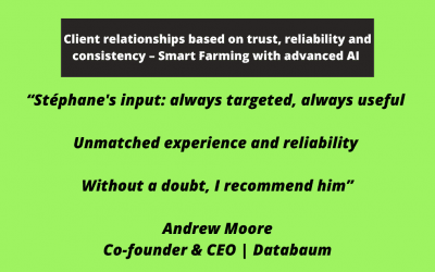 Client relationships based on trust, reliability and consistency - Smart Farming with advanced AI