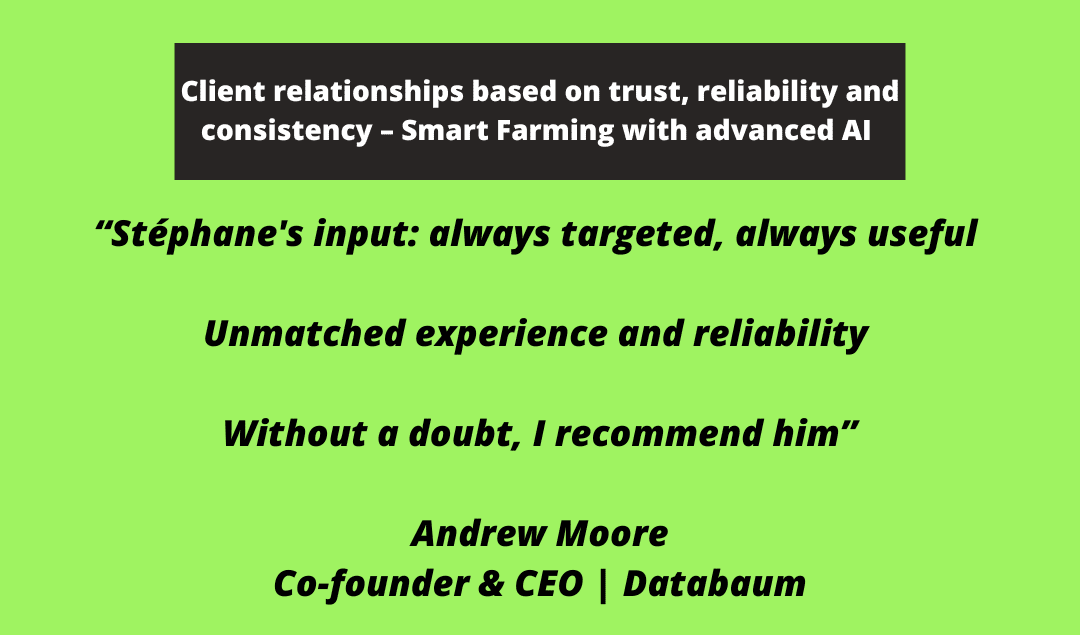 Client relationships based on trust, reliability and consistency – Smart Farming with advanced AI